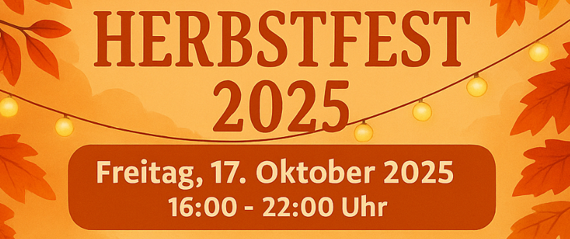 Herbstfest 2025 - Herzliche Einladung!